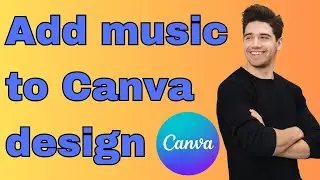 How to add music to Canva design (video)