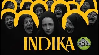 INDIKA (Türkçe) Final