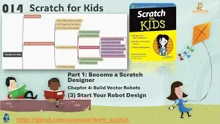 Scratch for Kids 014 - 4-3 Start Your Robot Design