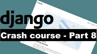 Django Crash Course Part 8 - Building a blog for beginners