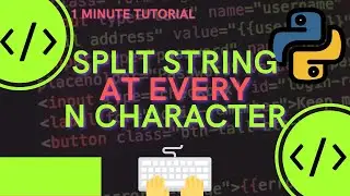 How to split a string at every nth character in Python (code in description) 