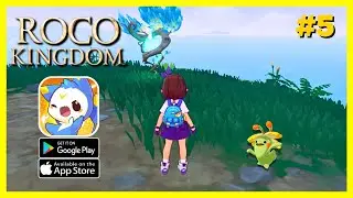 Roco Kingdom - Open World (Android/IOS) Gameplay 5