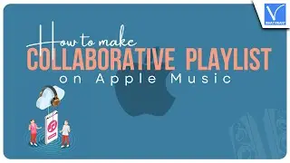 How to Make A Collaborative Playlist on Apple Music