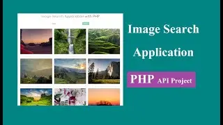 Build Image Search App with PHP | PHP Projects