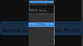 Python Quick Tips: Reverse a String Using Slicing 