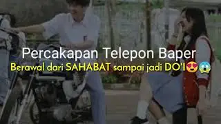 Percakapan Telepon Romantis🔥 - Berawal dari sahabat sampai jadi Do'i😱😍