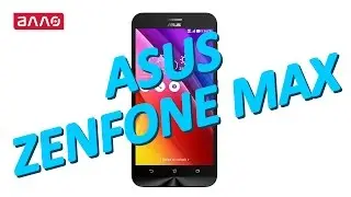 Видео-обзор смартфона Asus Zenfone Max ZC550KL