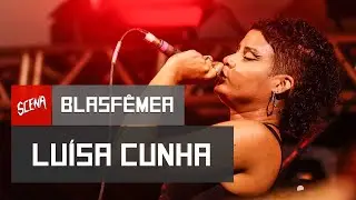 Blasfêmea - Entrevista com Luísa (Odiosa)