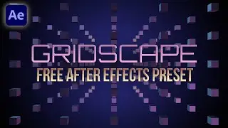 Free AE Preset - GridScape for After Effects (Make 3D Grids)