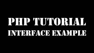 Part 10 -1 php interface implements example