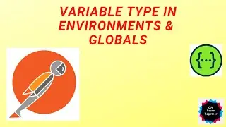 POSTMAN - Variable Type in Environments & Globals | Variables