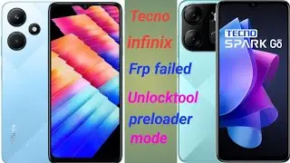 infinix smart30i Unlocktool failed tecno Spark go 2023 frp failed preloader not supportedUnlocktool