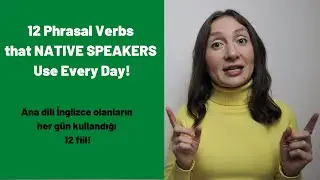 12 Phrasal Verbs that NATIVE SPEAKERS Use Every Day!