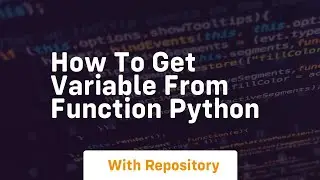 how to get variable from function python