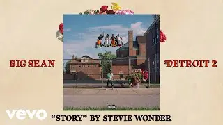 Big Sean - Story By Stevie Wonder (Audio)