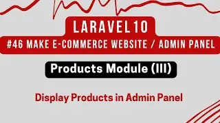 Laravel 10 Tutorial #46 | Create Ecommerce | Products Module (III) | Display Products in Admin Panel