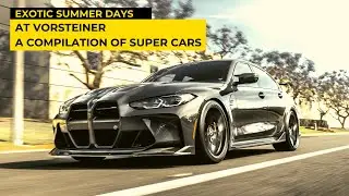 Exotic Summer Days at Vorsteiner | A Compilation of Supercars