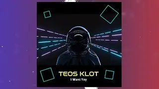 Teos Klot- I Want You (Извиняюсь за качество записи просто видео для вас. )