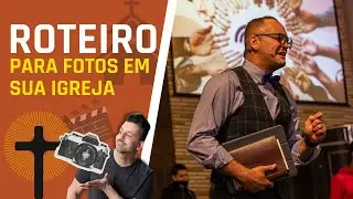 📸 Segredo Revelado: ROTEIRO para FOTOGRAFAR na Sua IGREJA! 🌟"