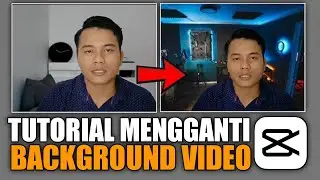 CARA MENGUBAH BACKGROUND VIDEO DI CAPCUT | TUTORIAL CAPCUT