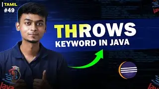 #49 THROWS Keyword in Java | In Tamil | Java Tutorial Series | Error Makes Clever