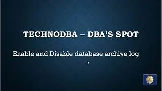 Enable and Disable archive log in oracle database