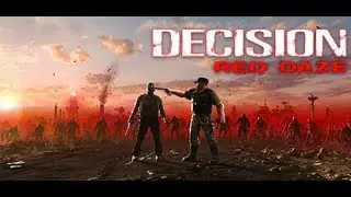 ЭПИДЕМИОЛОГИЧЕСКОЕ ВЫЖИВАНИЕ ➤ Decision: Red Daze #1