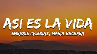 Enrique Iglesias, Maria Becerra - ASI ES LA VIDA (Letra/Lyrics)