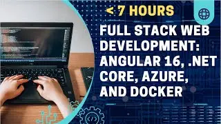 Full Stack Web Development: Angular 16, .NET Core, Azure, and Docker | #webdevelopment #docker