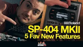 SP-404 MKII: Tarnay’s 5 Favourite Features & Improvements