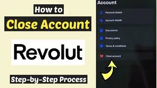 Close Revolut Account Permanently | Delete Revolut | Cancel Revolut Account| Revolut account closure