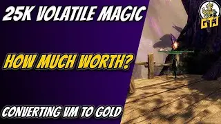 Turning 25K GW2 Volatile Magic into Gold