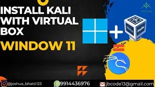 INSTALL KALI WITH VIRTUAL BOX IN WINDOW 11 | JOSHUA...