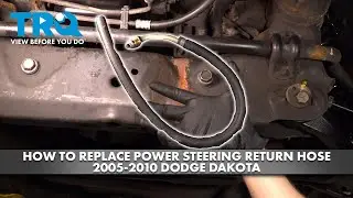 How to Replace Power Steering Return Hose 2005-2010 Dodge Dakota