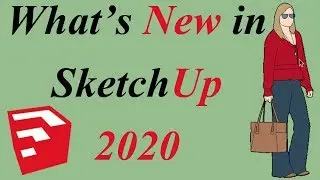 What,s New in Sketchup 2020 | New Features of Sketchup 2020