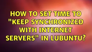 Ubuntu: How to set time to 