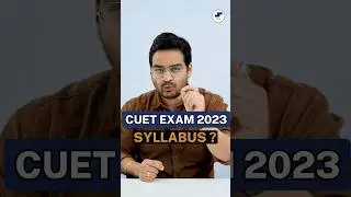 💥CUET Exam 2023 Syllabus, Subjects, Sections! All About CUET 2023! 