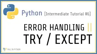 Intermediate Python Tutorial #6 - Error Handling in Python