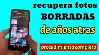 como recuperar tus fotos borradas de la papelera y el celular Android/procedimiento completo
