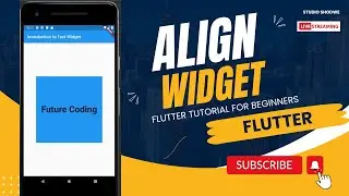 align widget flutter || flutter widget tutorials Future Coding