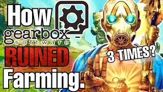 Borderlands | How Gearbox Ruined Farming. 3 Times.