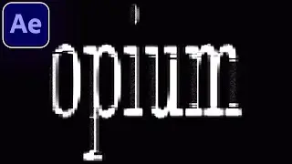 Opium Text - After Effects Tutorial