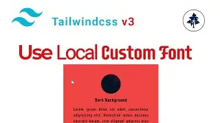 Tailwind CSS v3 Crash Course | #12- How to Custom Fonts in Tailwindcss | #responsive #fonts #custom