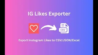 How to Scrape and Export Instagram Likes to CSV/JSON/Excel 2024