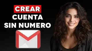 Cómo crear una cuenta de Gmail sin número de teléfono (2024)