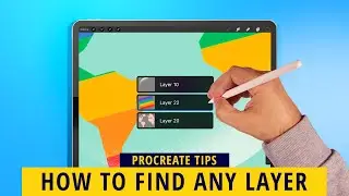 FIND ANY LAYER (LIKE MAGIC!) ON PROCREATE - Procreate Tips