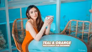 Photoshop Tutorial For Beginner | How To Teal and Orange Color Effect