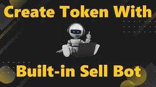 Create token with built-in sell bot