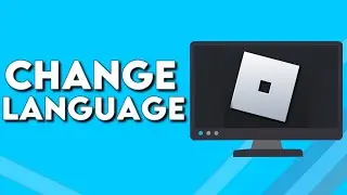 How To Change Language on Roblox PC