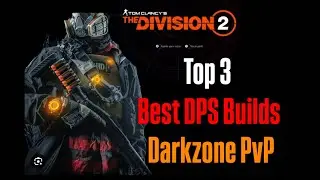 The Division 2 - The Best Damage Builds For Darkzone PvP in Year 7 